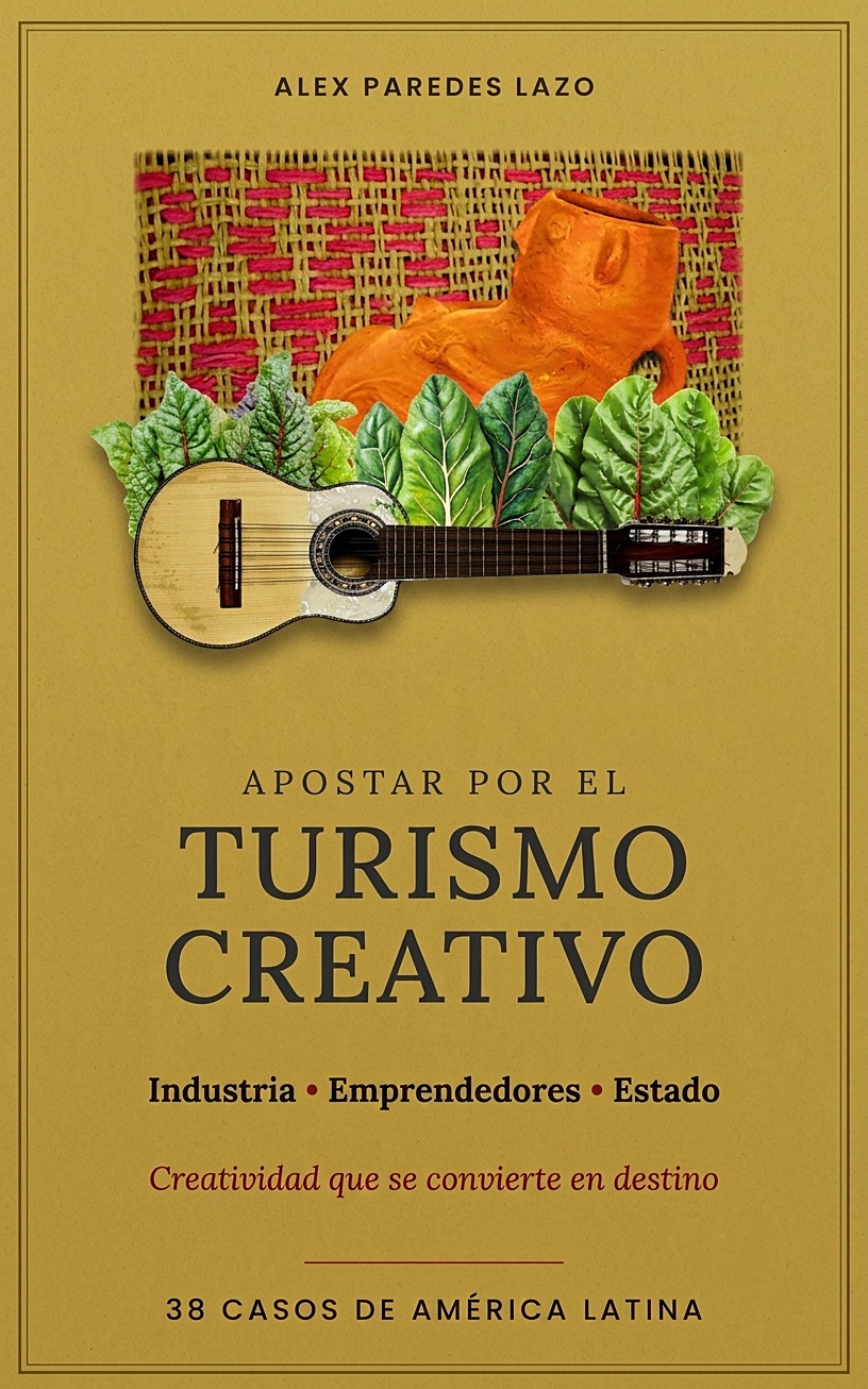 Portada del libro Apostar por el turismo creativo, de Alex Paredes Lazo